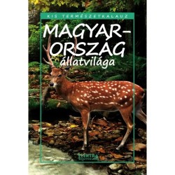 Magyarország állatvilága (Kis természetkalauz)