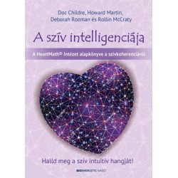 A SZÍV INTELLIGENCIÁJA - HALLD MEG A SZÍV INTUITÍV HANGJÁT!