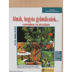 ALMÁK, BOGYÓS GYÜMÖLCSŰEK CSERÉPBEN ÉS DÉZSÁBAN - 20. -