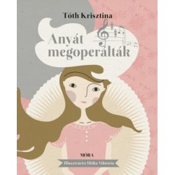 ANYÁT MEGOPERÁLTÁK