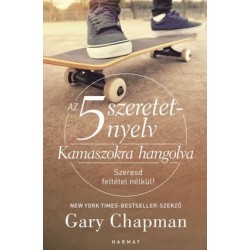 AZ 5 SZERETETNYELV - KAMASZOKRA HANGOLVA