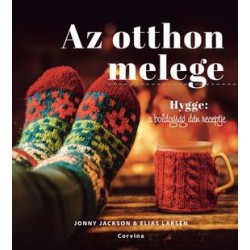AZ OTTHON MELEGE - HYGGE: A BOLDOGSÁG DÁN RECEPTJE
