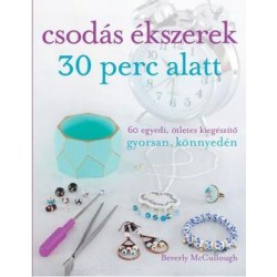 CSODÁS ÉKSZEREK 30 PERC ALATT