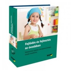FEJLŐDÉS ÉS FEJLESZTÉS AZ ÓVODÁBAN