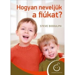 HOGYAN NEVELJÜK A FIÚKAT?