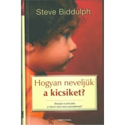 HOGYAN NEVELJÜK A KICSIKET?
