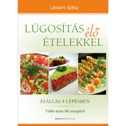 LÚGOSÍTÁS ÉLŐ ÉTELEKKEL - ÁTÁLLÁS 4 LÉPÉSBEN