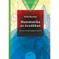 MATEMATIKA AZ ÓVODÁBAN - KÉZIKÖNYV ÓVODAPEDAGÓGUSOK SZÁMÁRA