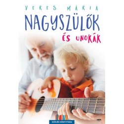 NAGYSZÜLŐK ÉS UNOKÁK - MÁSODIK, JAVÍTOTT KIADÁS