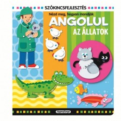 NÉZD MEG, HOGYAN MONDJÁK ANGOLUL - AZ ÁLLATOK (SZÓKINCSFEJLESZTÉS)