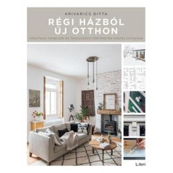 RÉGI HÁZBÓL ÚJ OTTHON - ÚJ BORÍTÓ