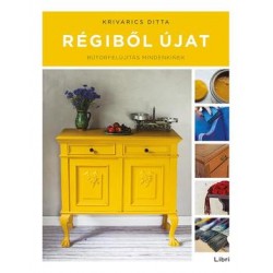 RÉGIBŐL ÚJAT - BÚTORFELÚJÍTÁS MINDENKINEK