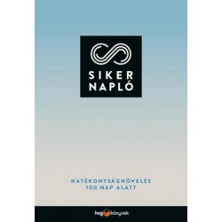 SIKERNAPLÓ - HATÉKONYSÁGNÖVELÉS 100 NAP ALATT