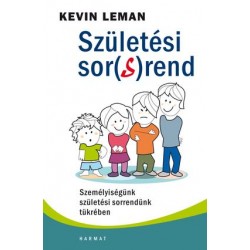 SZÜLETÉSI SOR(S)REND - SZEMÉLYISÉGÜNK SZÜLETÉSI SORRENDÜNK TÜKRÉBEN