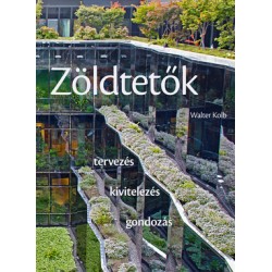 ZÖLDTETŐK - TERVEZÉS - KIVITELEZÉS - GONDOZÁS