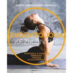 A GYÓGYÍTÓ JÓGA KÉZIKÖNYVE