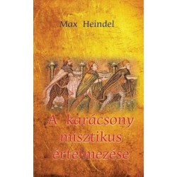 A KARÁCSONY MISZTIKUS ÉRTELMEZÉSE
