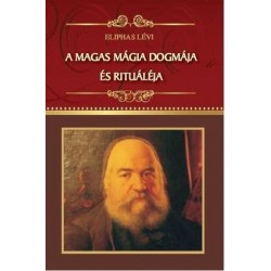 A MAGAS MÁGIA DOGMÁJA ÉS RITUÁLÉJA 