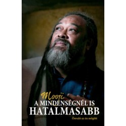 A MINDENSÉGNÉL IS HATALMASABB - ÖNVALÓ AZ ÉN MÖGÖTT