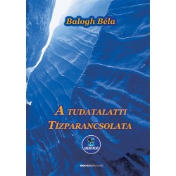 A TUDATALATTI TÍZPARANCSOLATA - LETÖLTHETŐ MP3 MEDITÁCIÓVAL