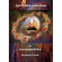 ÁJURVÉDIKUS ASZTROLÓGIA ÉS MARMAPUNKTÚRA