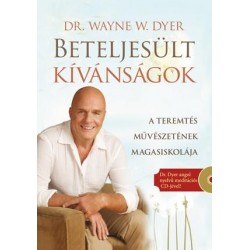   BETELJESÜLT KÍVÁNSÁGOK - A TEREMTÉS MŰVÉSZETÉNEK MAGASISKOLÁJA (CD-VEL!