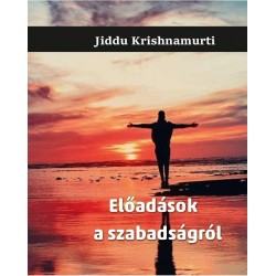 ELŐADÁSOK A SZABADSÁGRÓL