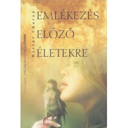 EMLÉKEZÉS ELŐZŐ ÉLETEKRE