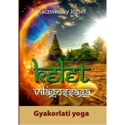 KELET VILÁGOSSÁGA II. - GYAKORALTI YOGA