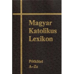 MAGYAR KATOLIKUS LEXIKON XVI. - PÓTKÖTET A-ZS