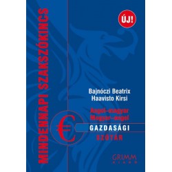 ANGOL-MAGYAR, MAGYAR-ANGOL GAZDASÁGI SZÓTÁR (ÚJ! 3. JAVÍTOTT KIADÁS