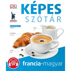 KÉPES SZÓTÁR FRANCIA-MAGYAR (AUDIO ALKALMAZÁSSAL)